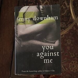 You Against Me by Jenny Downham Hardcover